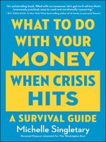 What to Do With Your Money When Crisis Hits